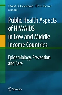 Public Health Aspects of HIV/AIDS Low and Middle Income Countries: Epidemiology, Prevention Care