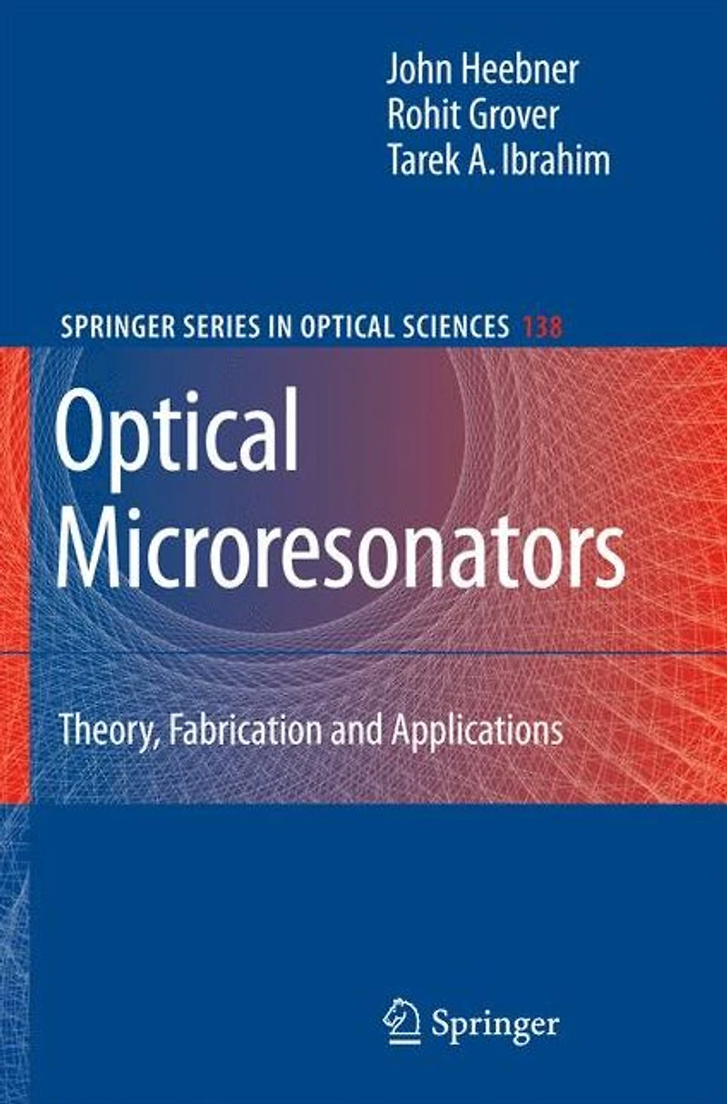Optical Microresonators: Theory, Fabrication, and Applications
