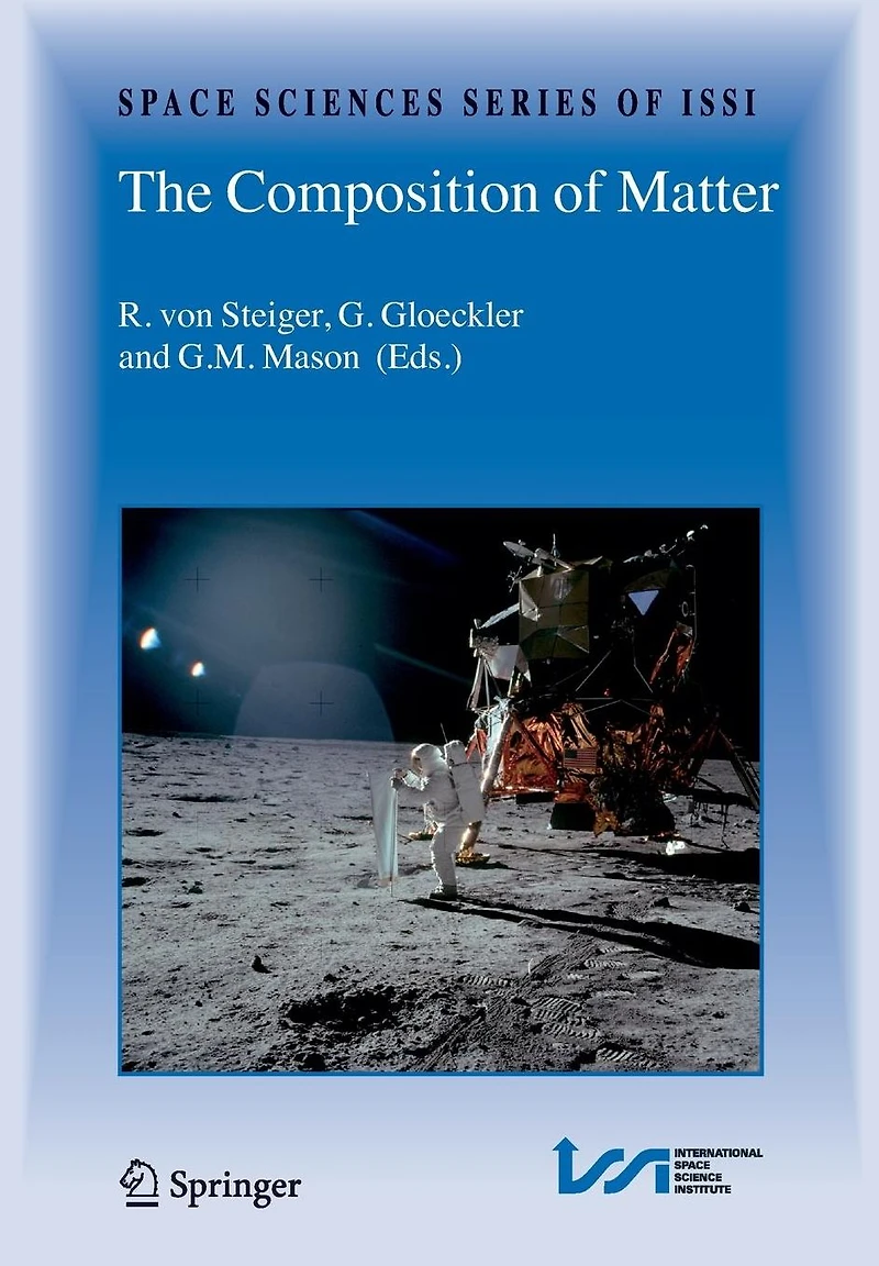 the Composition of Matter: Symposium honouring Johannes Geiss on occasion his 80th birthday