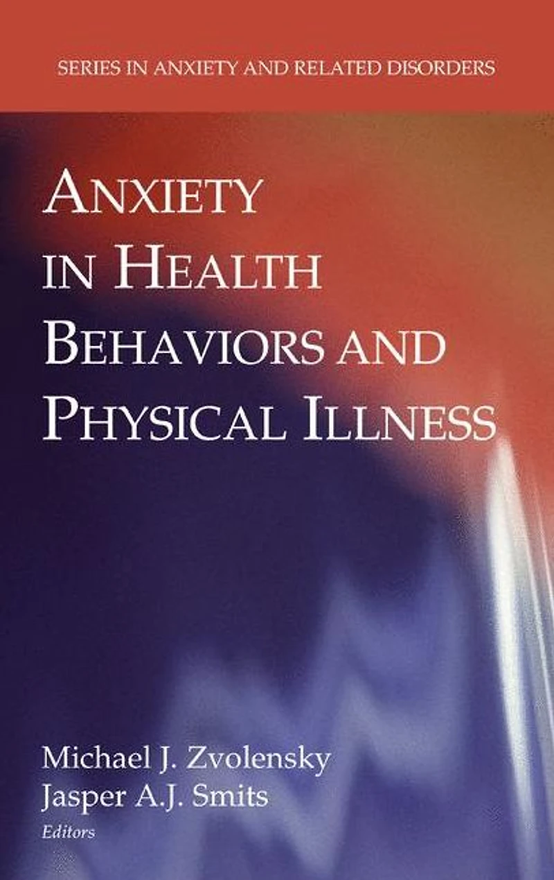Anxiety Health Behaviors and Physical Illness