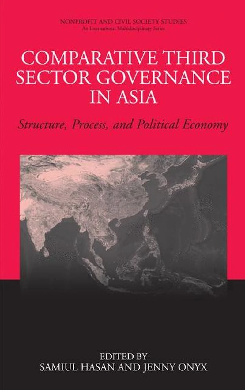 Comparative Third Sector Governance Asia: Structure, Process, and Political Economy