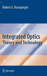 Integrated Optics: Theory and Technology