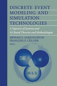 Discrete Event Modeling and Simulation Technologies: A Tapestry of Systems AI-Based Theories Methodologies