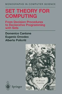 Set Theory for Computing: From Decision Procedures to Declarative Programming with Sets