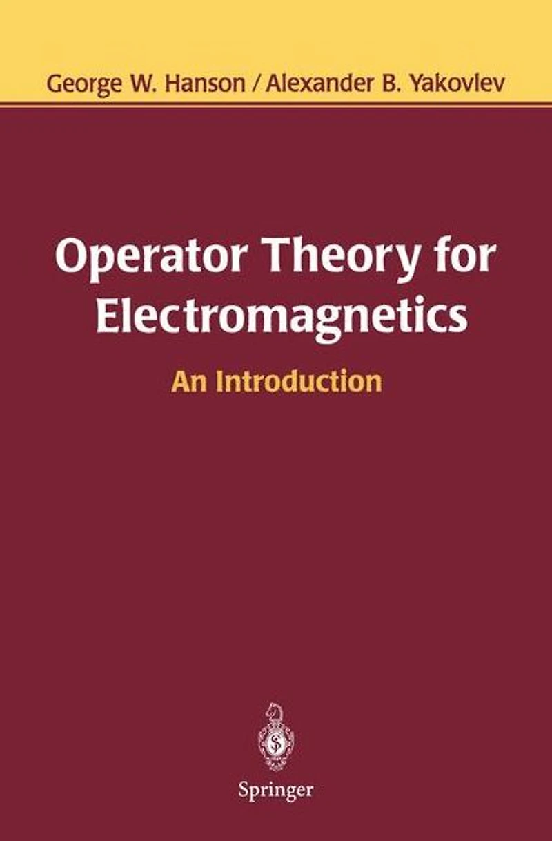 Operator Theory for Electromagnetics: An Introduction