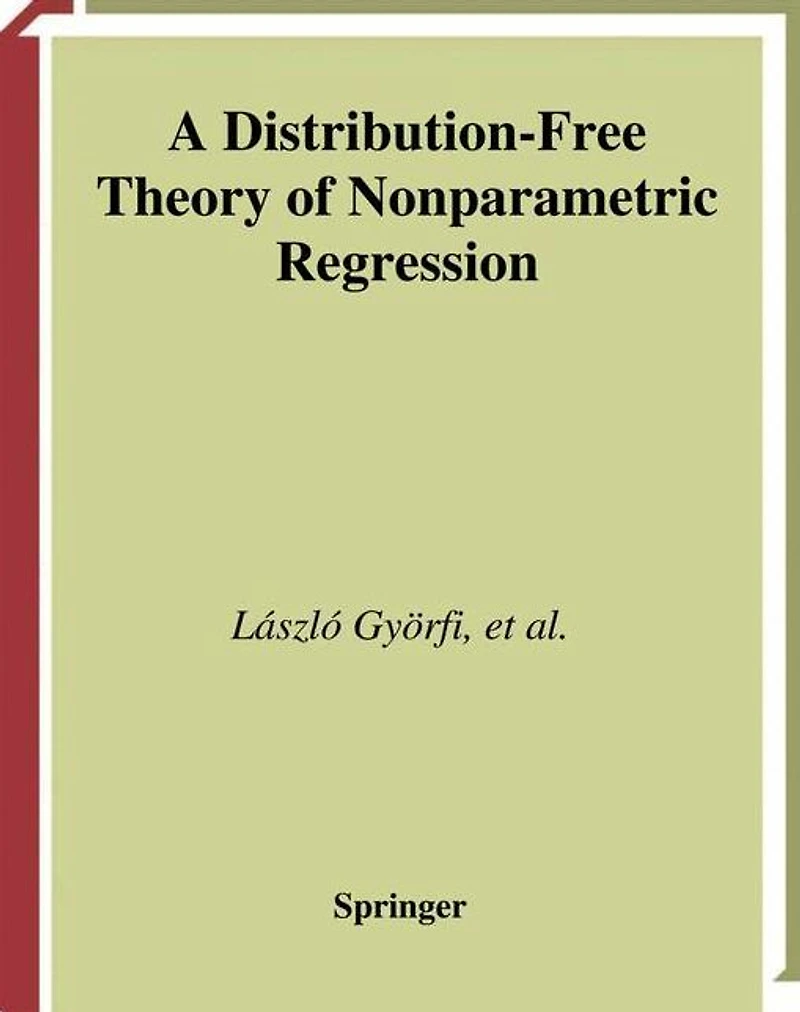 A Distribution-Free Theory of Nonparametric Regression
