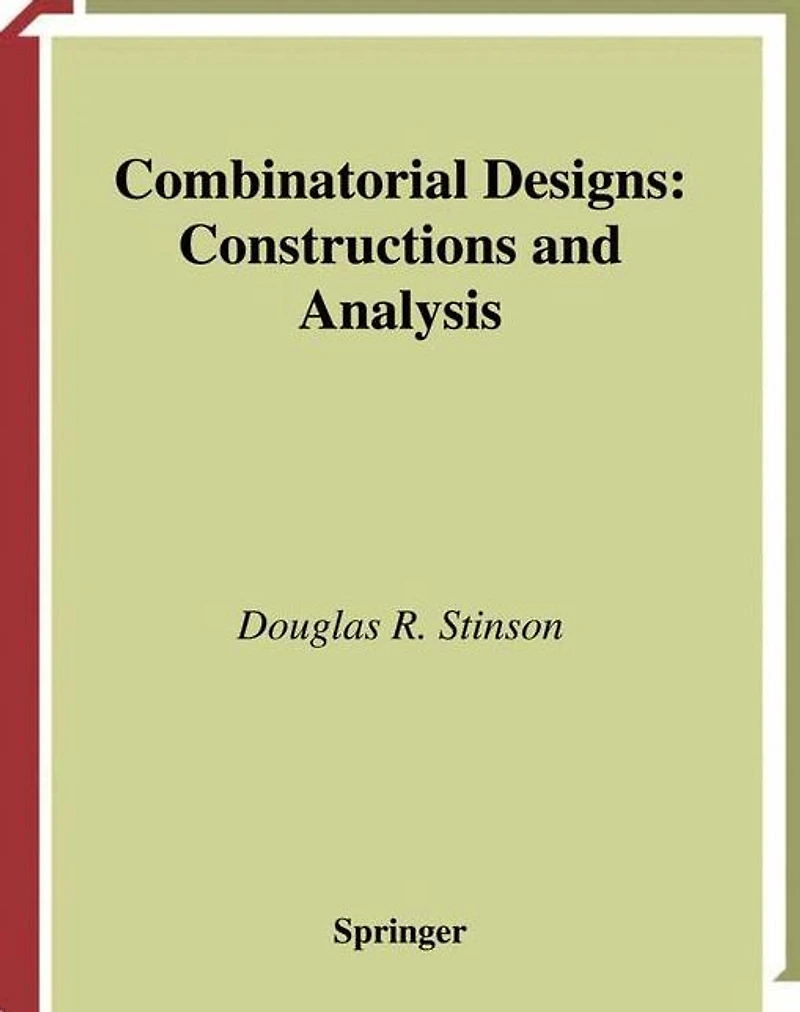 Combinatorial Designs: Constructions and Analysis