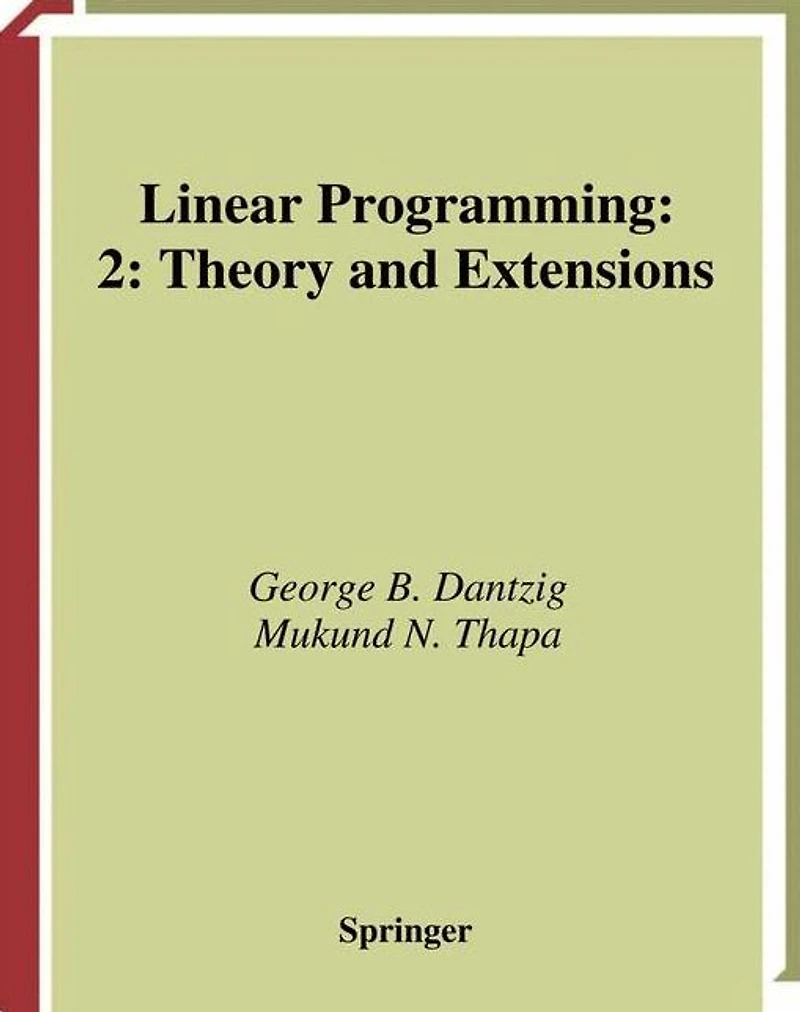 Linear Programming 2: Theory and Extensions