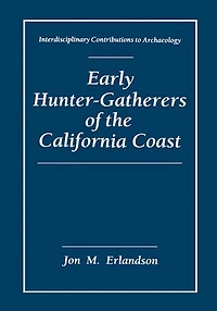 Early Hunter-Gatherers of the California Coast