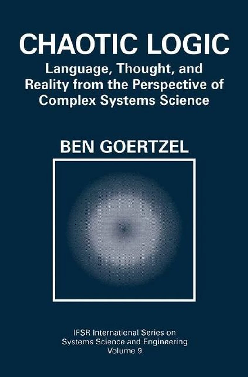 Chaotic Logic: Language, Thought, and Reality from the Perspective of Complex Systems Science