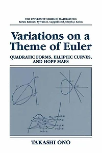 Variations on a Theme of Euler: Quadratic Forms, Elliptic Curves, and Hopf Maps