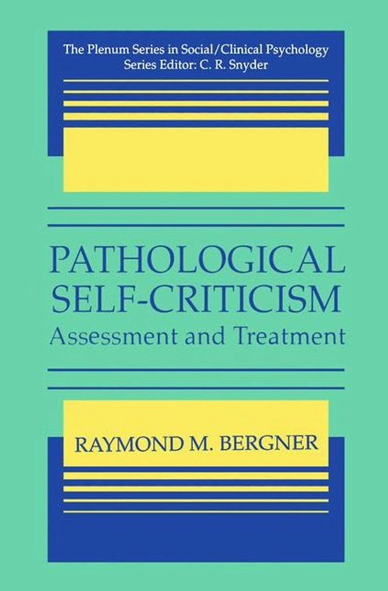 Pathological Self-Criticism: Assessment and Treatment