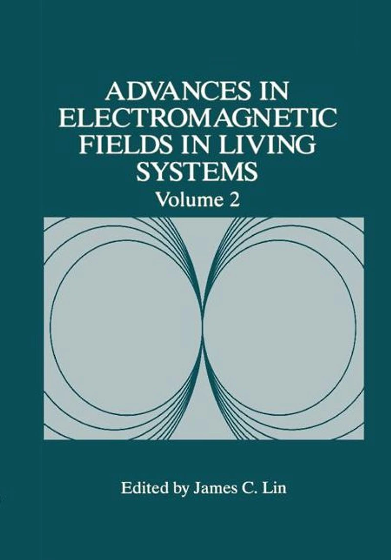 Advances Electromagnetic Fields Living Systems