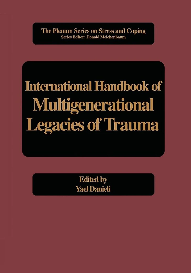 International Handbook of Multigenerational Legacies Trauma