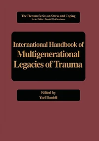 International Handbook of Multigenerational Legacies Trauma