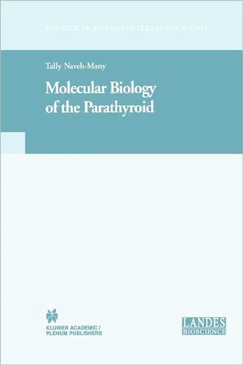 Molecular Biology of the Parathyroid