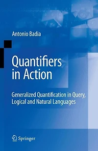 Quantifiers Action: Generalized Quantification Query, Logical and Natural Languages