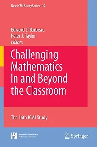 Challenging Mathematics and Beyond The Classroom: 16th ICMI Study