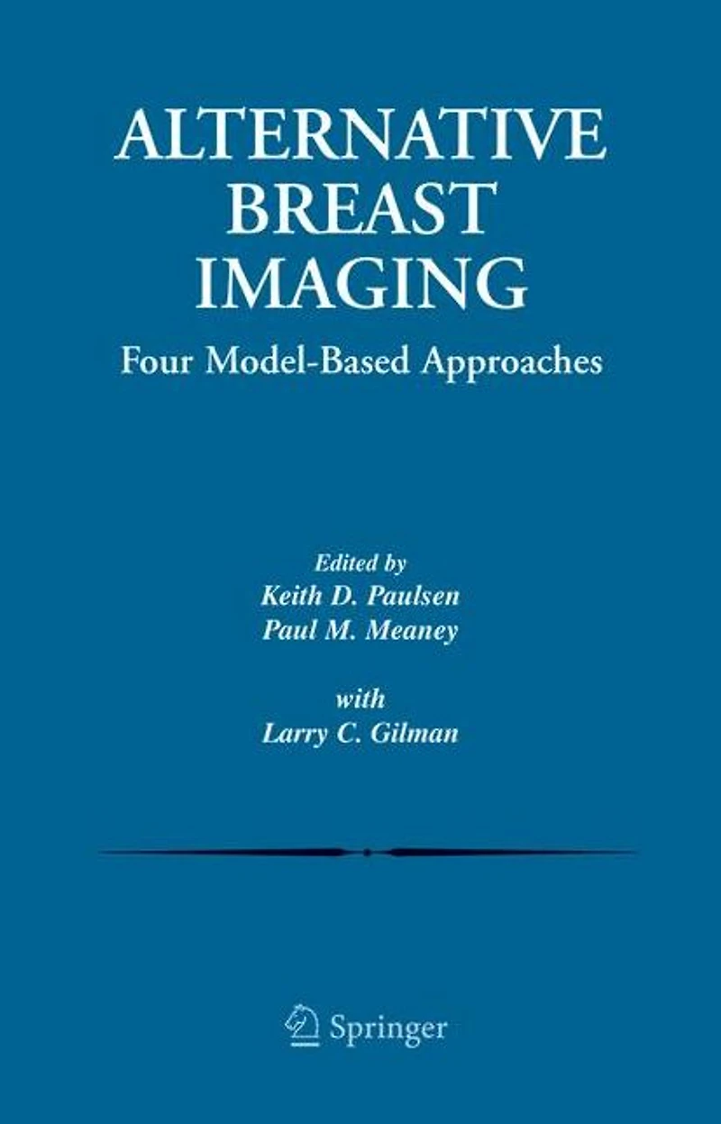 Alternative Breast Imaging: Four Model-Based Approaches