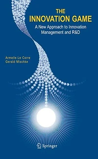 The Innovation Game: A New Approach to Management and R&D