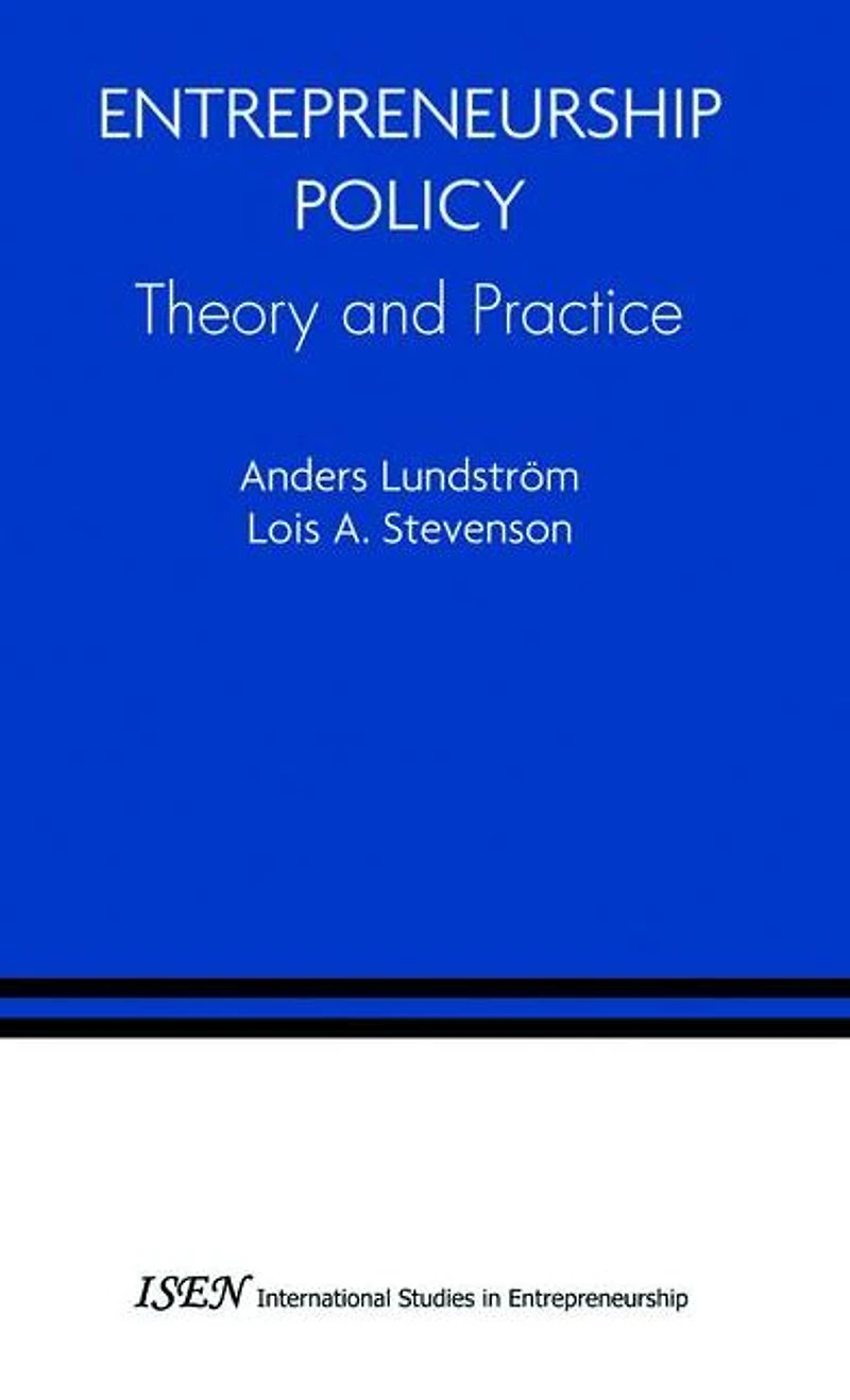 Entrepreneurship Policy: Theory and Practice