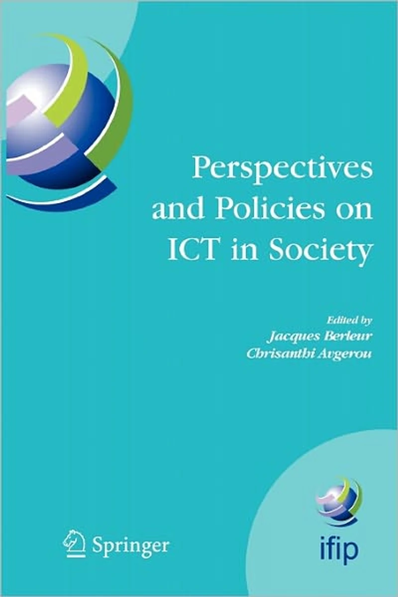 Perspectives and Policies on ICT Society: An IFIP TC9 (Computers Society) Handbook