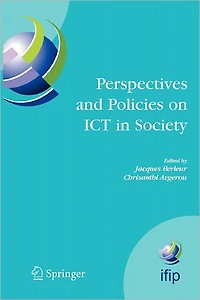 Perspectives and Policies on ICT Society: An IFIP TC9 (Computers Society) Handbook