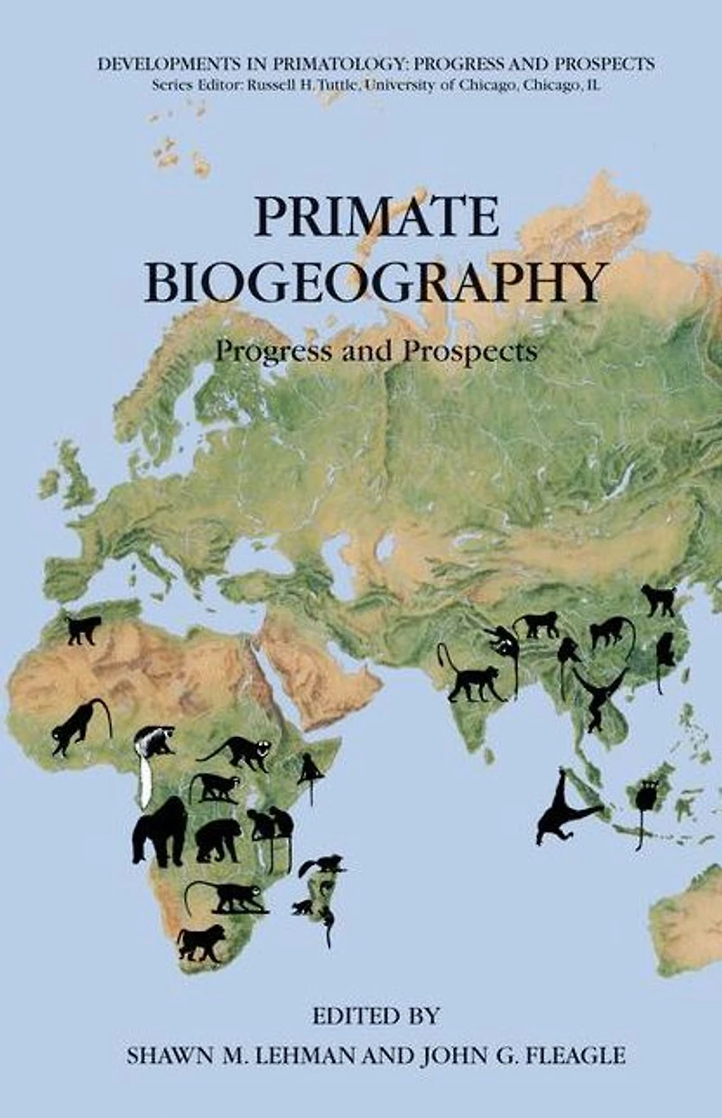 Primate Biogeography: Progress and Prospects
