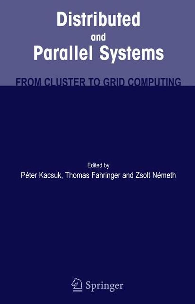 Distributed and Parallel Systems: From Cluster to Grid Computing