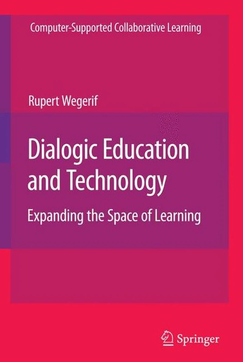 Dialogic Education and Technology: Expanding the Space of Learning