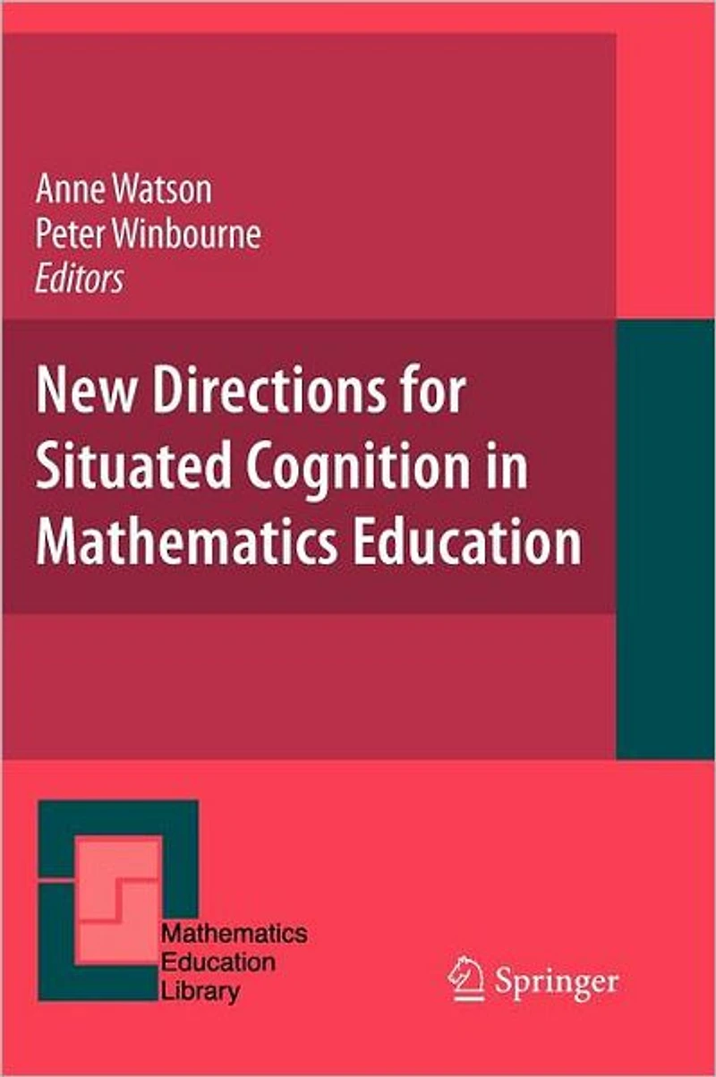 New Directions for Situated Cognition Mathematics Education