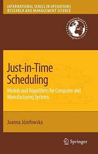 Just-in-Time Scheduling: Models and Algorithms for Computer Manufacturing Systems