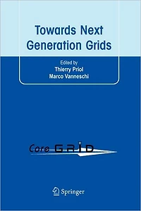 Towards Next Generation Grids: Proceedings of the CoreGRID Symposium 2007