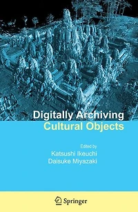 Digitally Archiving Cultural Objects
