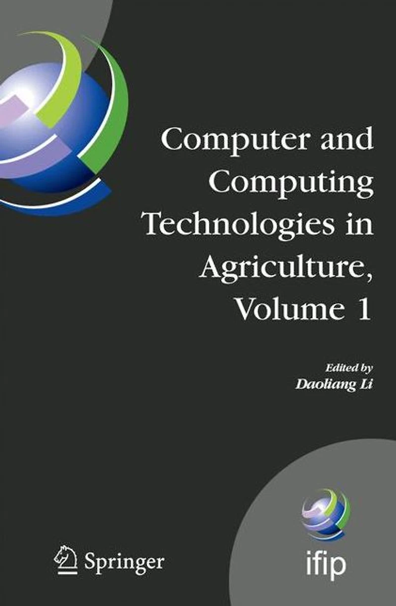 Computer and Computing Technologies Agriculture, Volume I: First IFIP TC 12 International Conference on Agriculture (CCTA 2007), Wuyishan, China, August 18-20, 2007