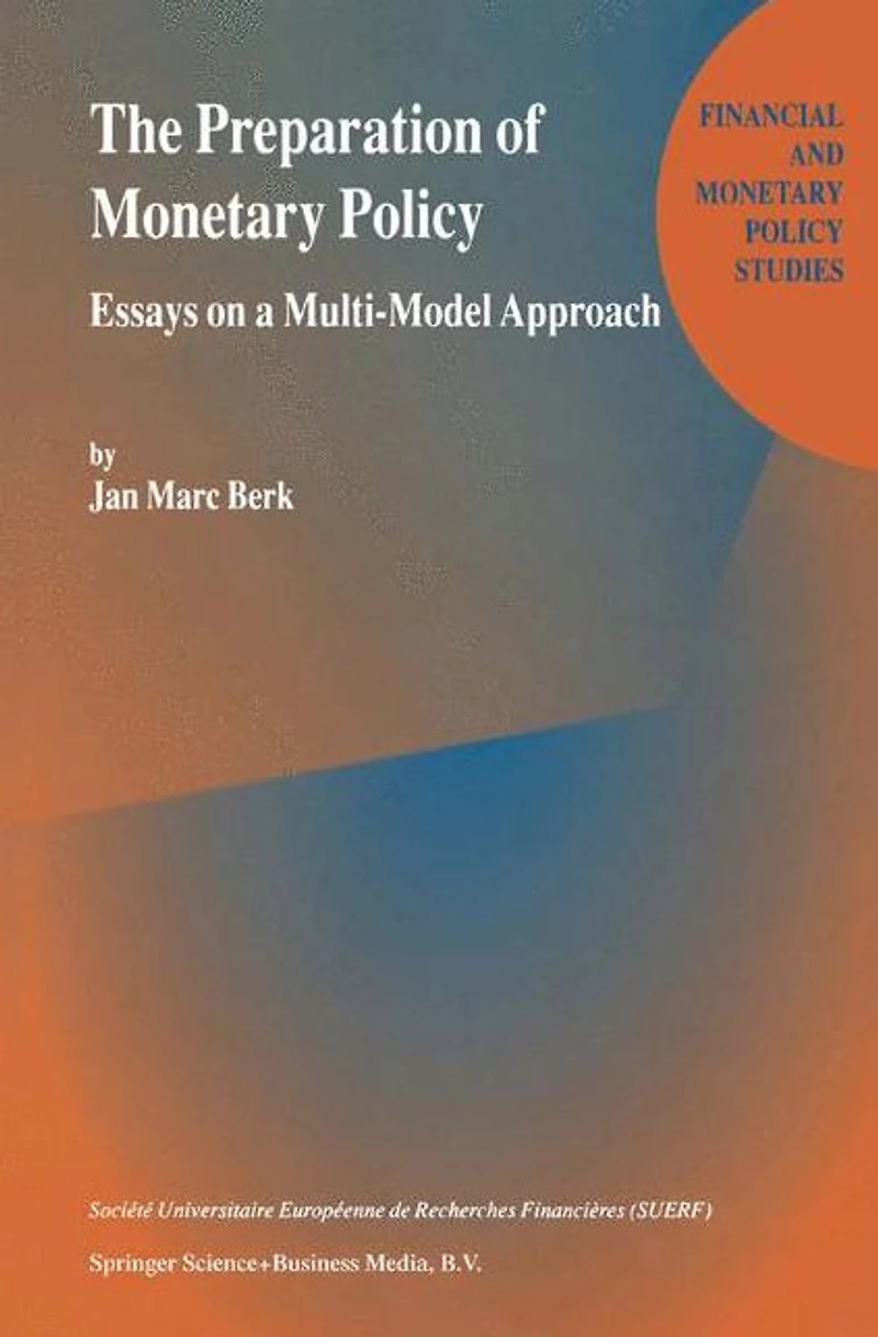 The Preparation of Monetary Policy: Essays on a Multi-Model Approach