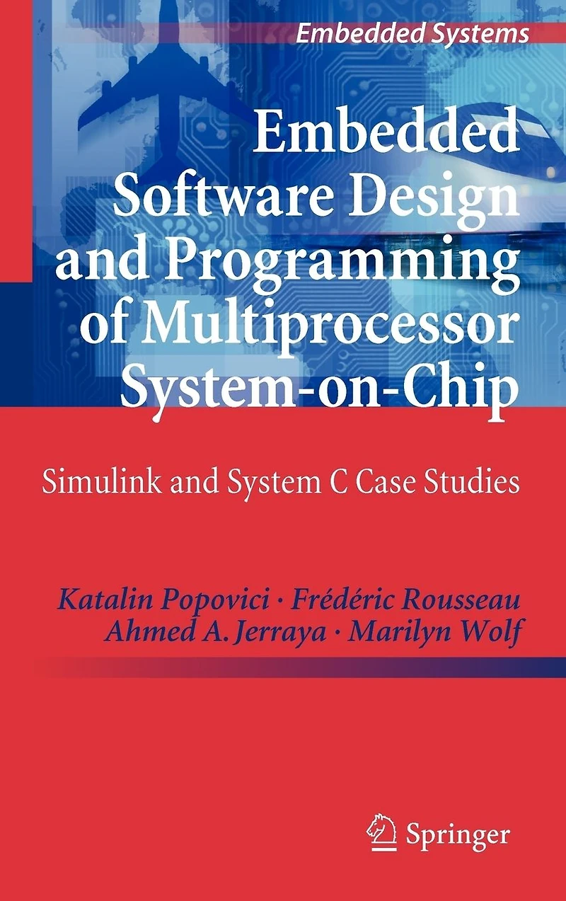Embedded Software Design and Programming of Multiprocessor System-on-Chip: Simulink System C Case Studies