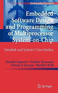 Embedded Software Design and Programming of Multiprocessor System-on-Chip: Simulink System C Case Studies