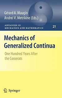 Mechanics of Generalized Continua: One Hundred Years After the Cosserats