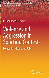 Violence and Aggression Sporting Contests: Economics, History Policy