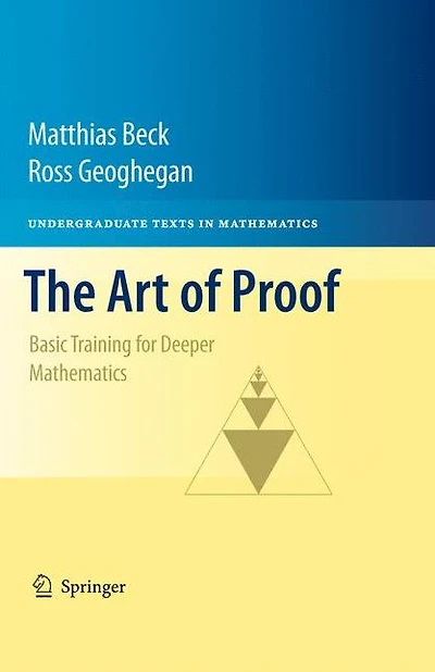 The Art of Proof: Basic Training for Deeper Mathematics