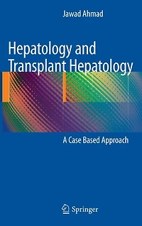 Hepatology and Transplant Hepatology: A Case Based Approach