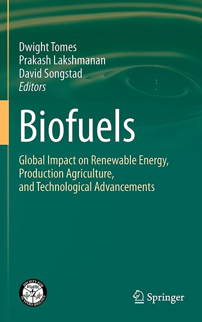 Biofuels: Global Impact on Renewable Energy, Production Agriculture, and Technological Advancements