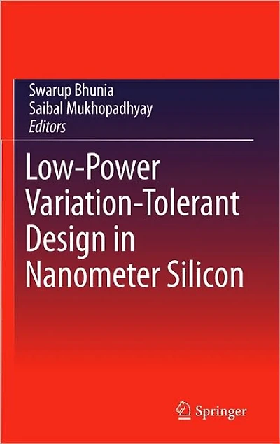 Low-Power Variation-Tolerant Design Nanometer Silicon