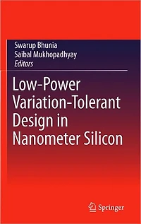 Low-Power Variation-Tolerant Design Nanometer Silicon