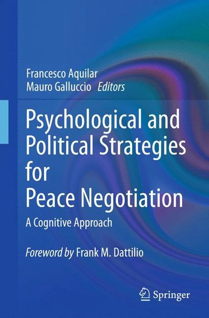 Psychological and Political Strategies for Peace Negotiation: A Cognitive Approach