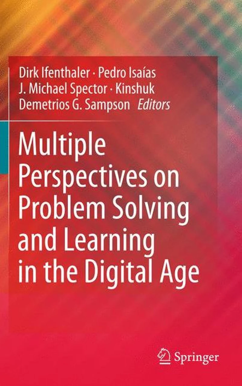 Multiple Perspectives on Problem Solving and Learning the Digital Age