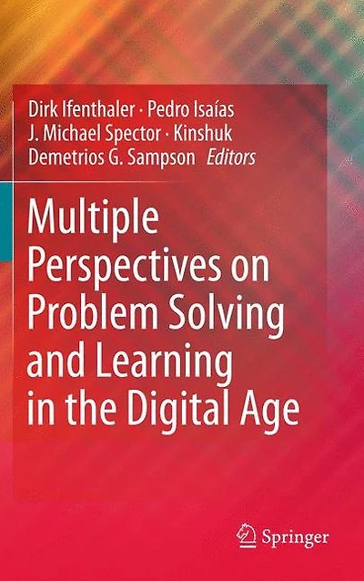 Multiple Perspectives on Problem Solving and Learning the Digital Age
