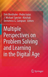 Multiple Perspectives on Problem Solving and Learning the Digital Age