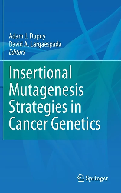 Insertional Mutagenesis Strategies Cancer Genetics